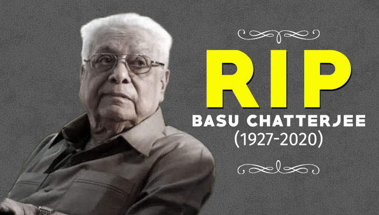 Veteran Filmmaker Basu Chatterjee passes away at 93