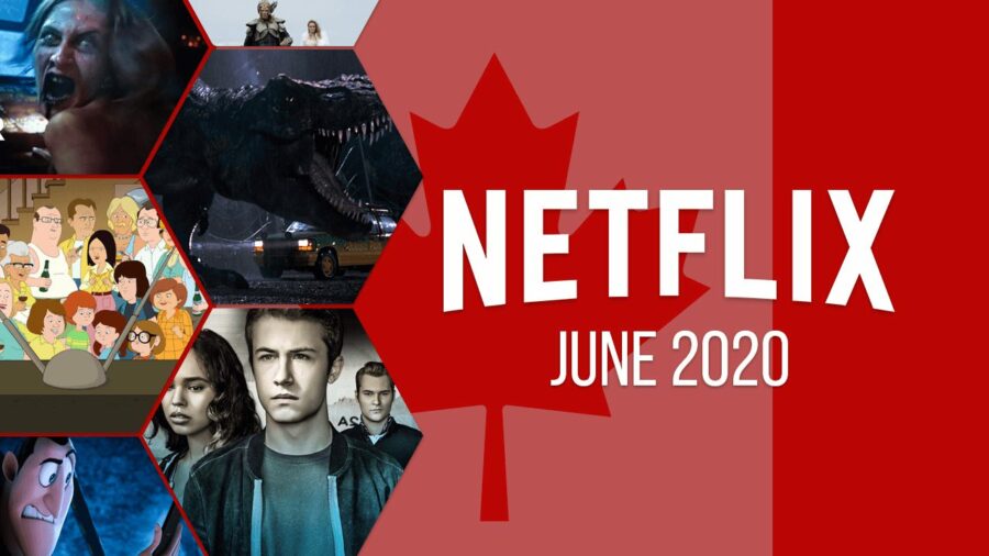 Netflix Canada June 2020 Last Week Shows/Movies