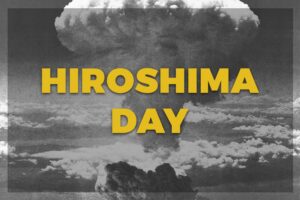 Hiroshima Day 2020 Wishes, Quotes, Images, Whatsapp Status, poster, slogans and everything you need to know