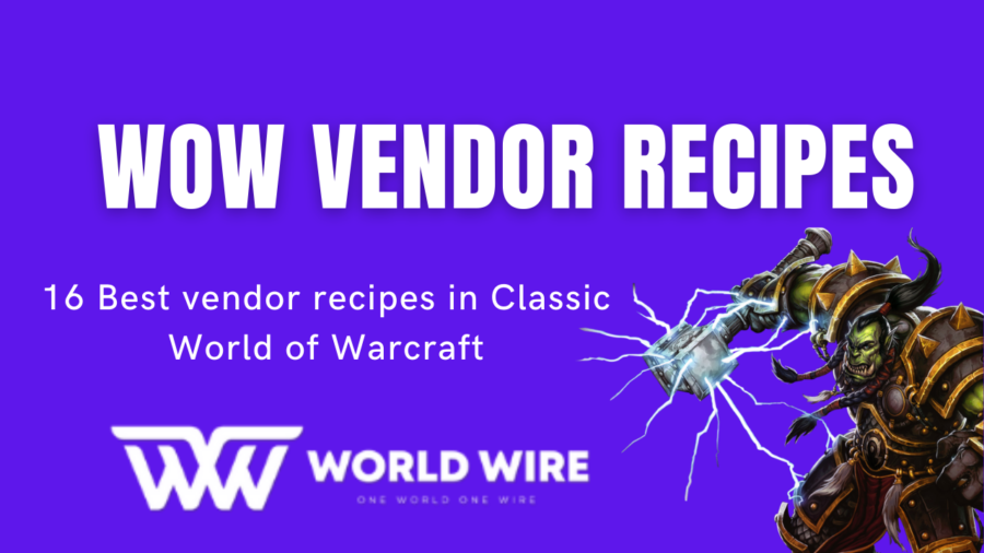 WoW Vendor Recipes - 16 Best vendor recipes in Classic World of Warcraft