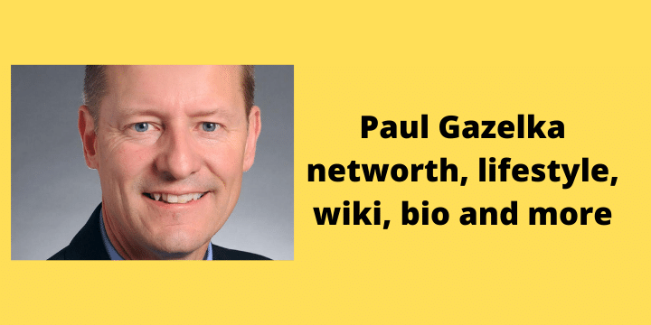 Paul Gazelka networth, lifestyle, wiki, bio and more