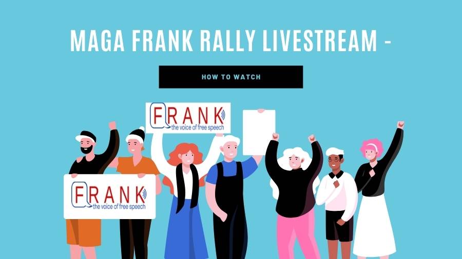 Maga frank rally livestream - How to watch