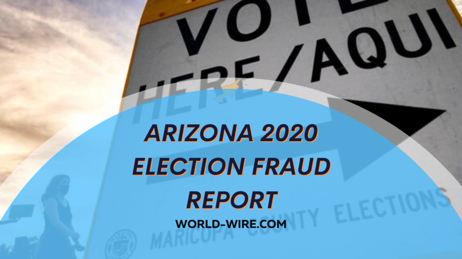 Arizona 2020 Election Fraud Report