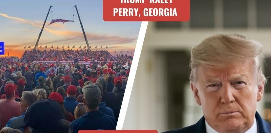Trump’s Rally Perry, Georgia - Everything You Need to Know