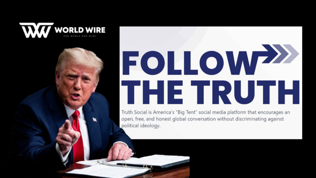 Truth Social Release Date - Social Media by Donald Trump - World-Wire