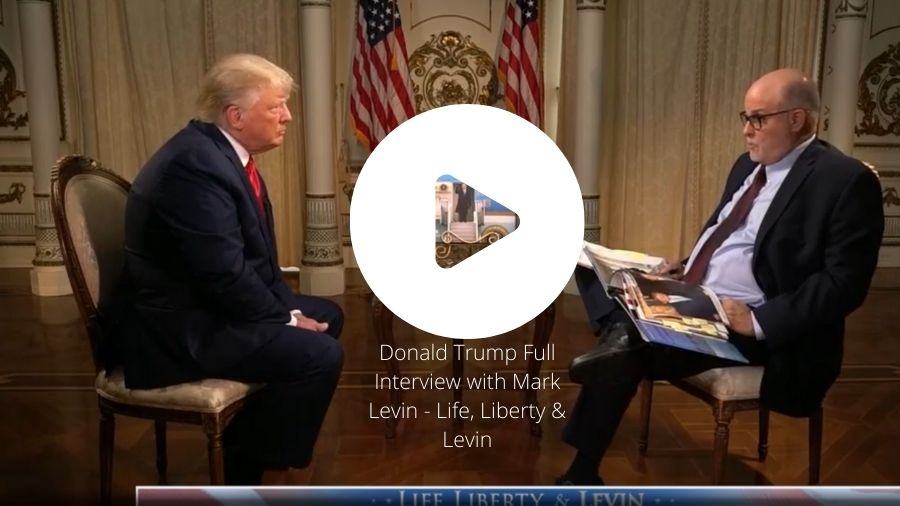 Donald Trump Full Interview with Mark Levin - Life, Liberty & Levin