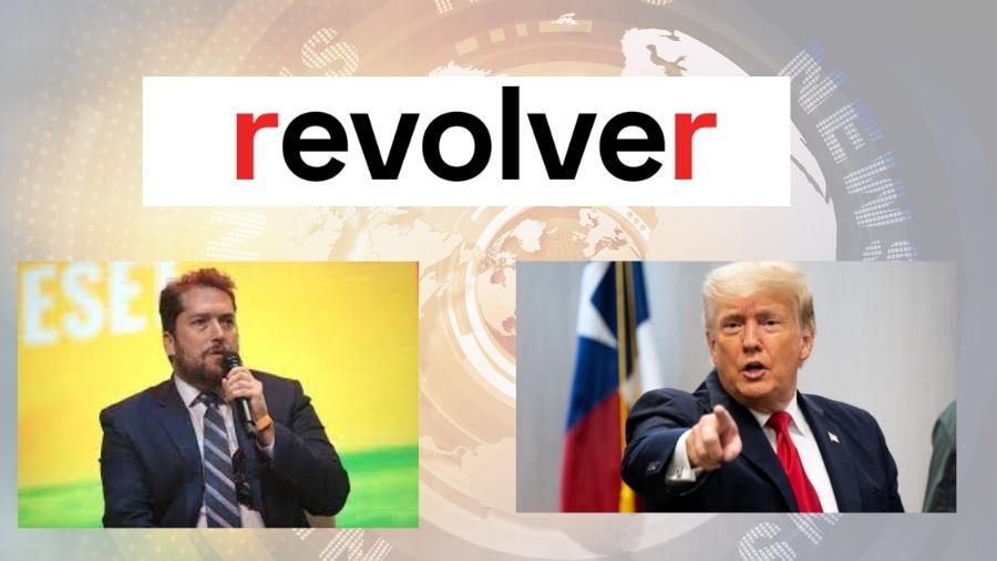 Revolver news and its connection with Donald Trump