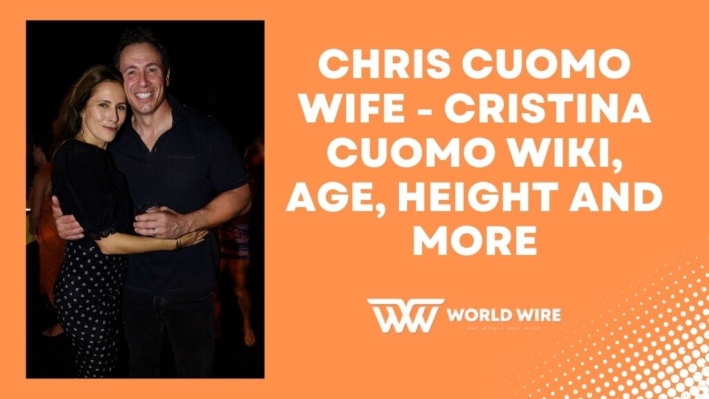 Chris Cuomo Wife - Cristina Cuomo Wiki, Age, Height and more