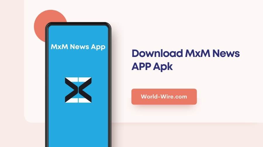 Download MxM News APP Apk
