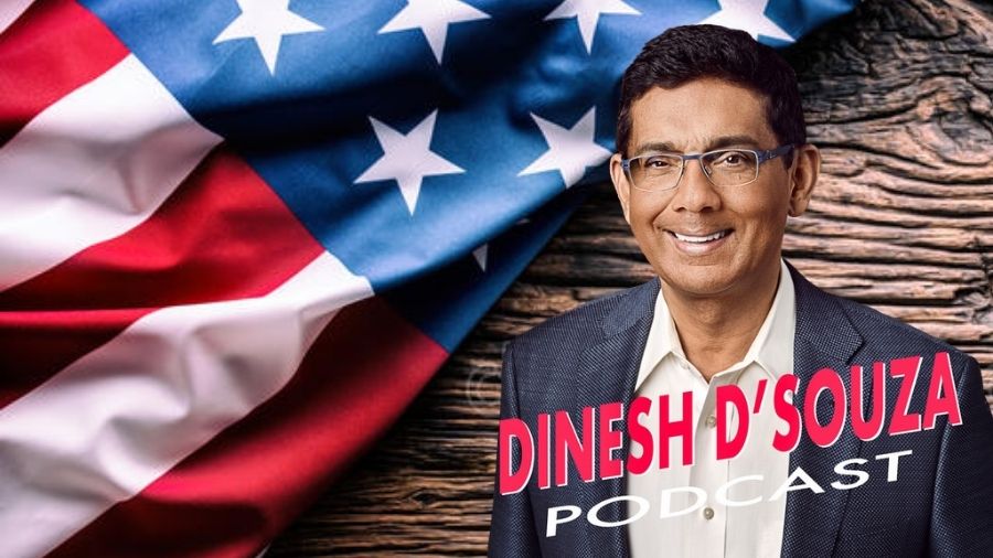 Listen to The Dinesh D'Souza Podcast