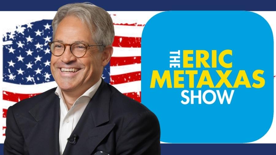 Watch Eric Metaxas Show on Our Radio Live Now