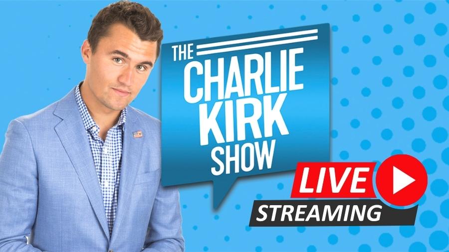 Watch Charlie kirk Show and his podcast Live now