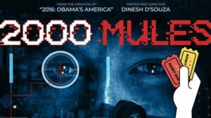 Book Your Tickets for Dinesh D'Souza's new documentary film 2000 Mules