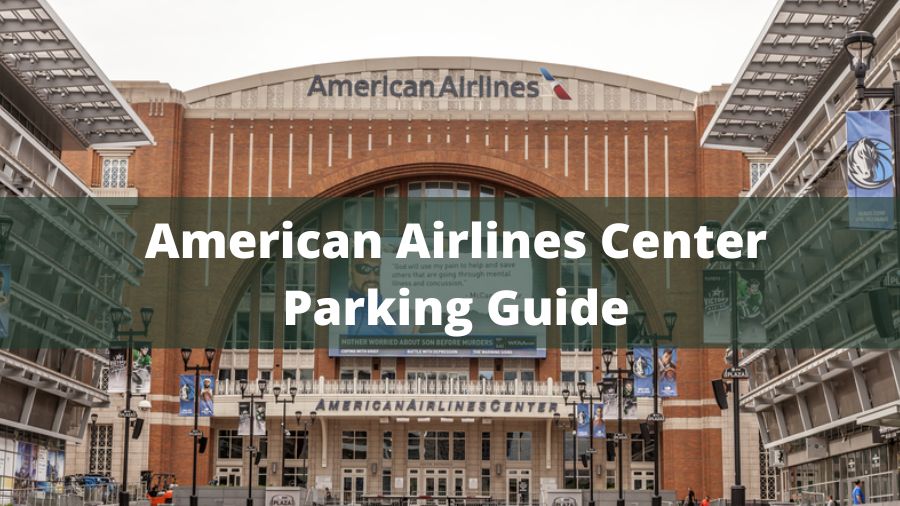 American Airlines Center Parking Guide