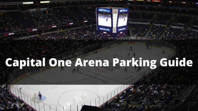 Capital One Arena Parking Guide: Tips, Deals, Maps - World-Wire