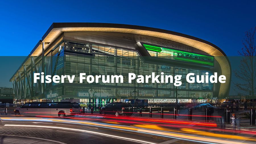 Fiserv Forum Parking Guide