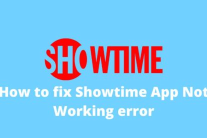 Fix showtime app not working error