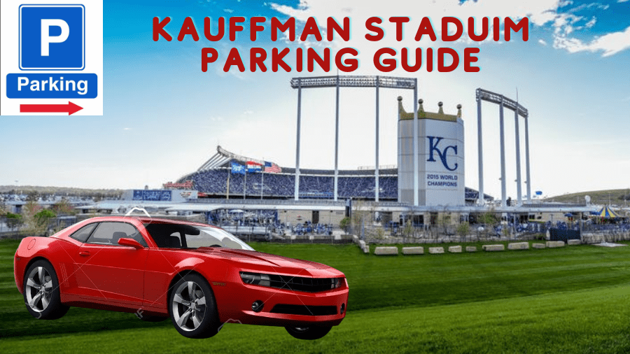 Kauffman Stadium Parking Guide Tips, Maps, Deals  
