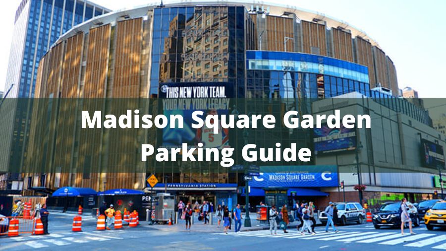 Madison Square Garden Parking Guide