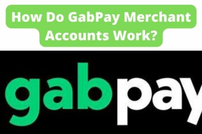 How Do GabPay Merchant Accounts Work?
