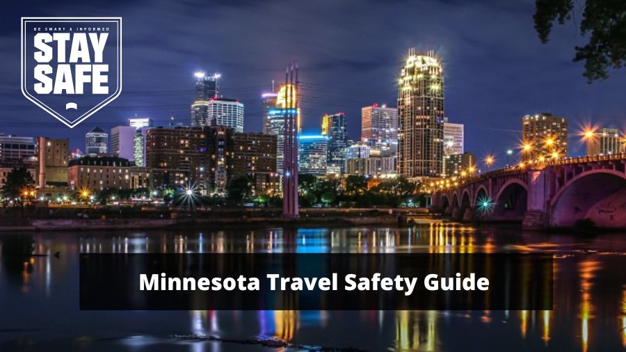 How Safe Is Minnesota for Travel - Minnesota Travel Safety Guide