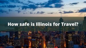 How safe is Illinois for Travel