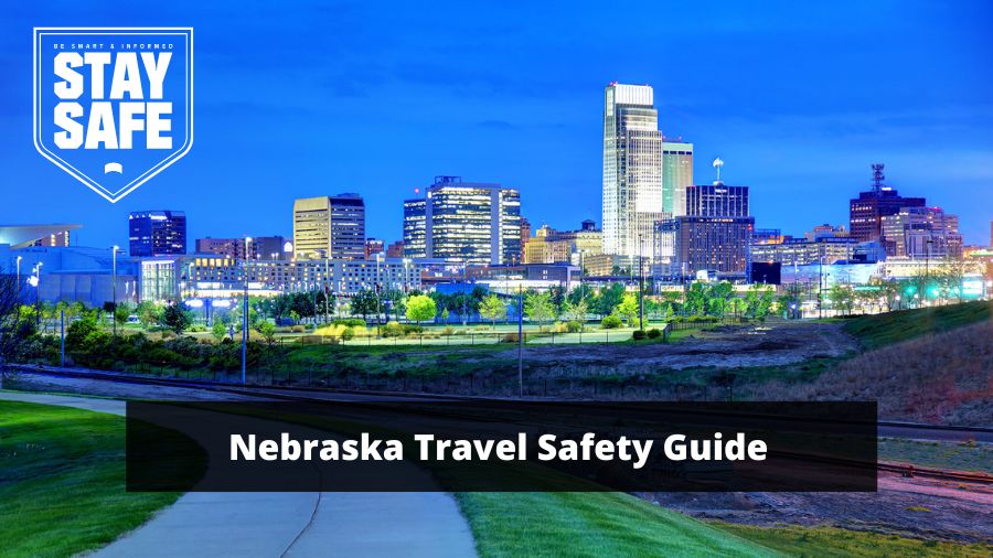 How safe is Nebraska for travel - Nebraska Travel Safety Guide