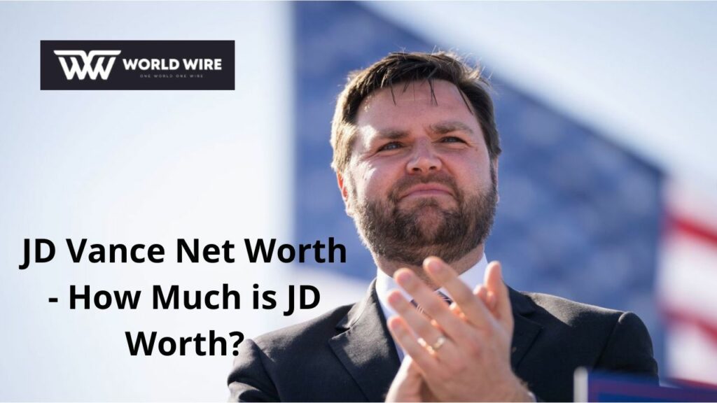 JD Vance Net Worth - How Much is JD Worth? - World-Wire