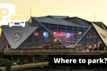 Mercedes-Benz Stadium Parking Guide - Tips, Maps, and Deals