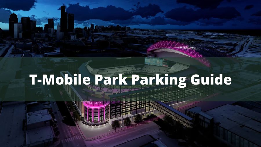 T-Mobile Park Parking Guide