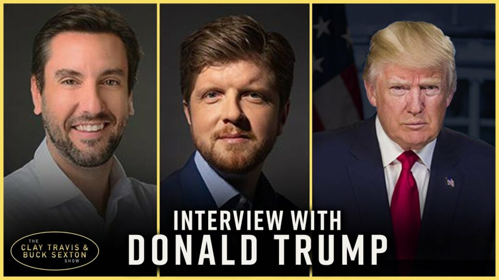 The President Trump at Clay Travis and Buck Sexton Show