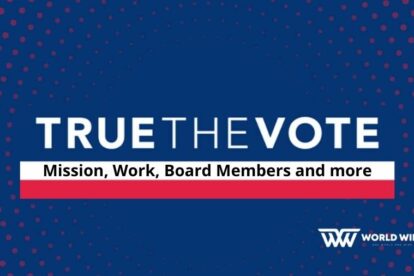 True The Vote - Mission, Work, Board Members and more