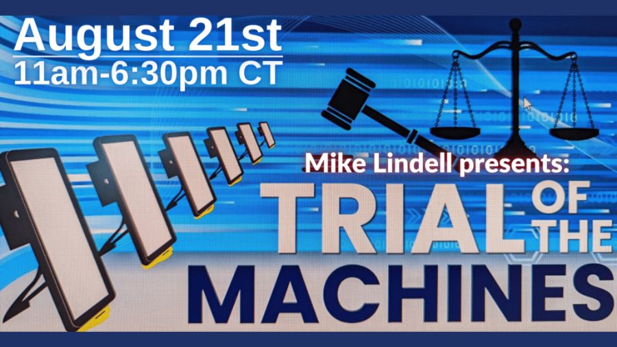 Watch Trial of the Machines Livestream by Mike Lindell