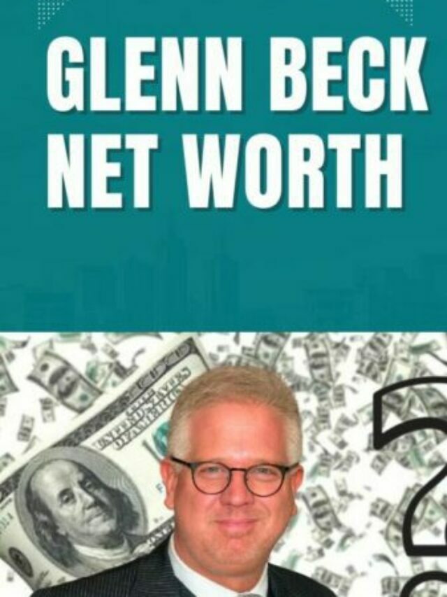 Glenn Beck Net Worth – How Much is Glenn Beck Worth?