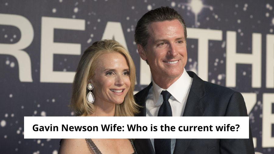 Gavin Newson Wife: Who is the current wife?