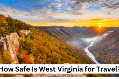 How Safe Is West Virginia for Travel