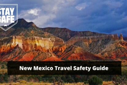 How safe is New Mexico for Travel - New Mexico Travel Safety Guide