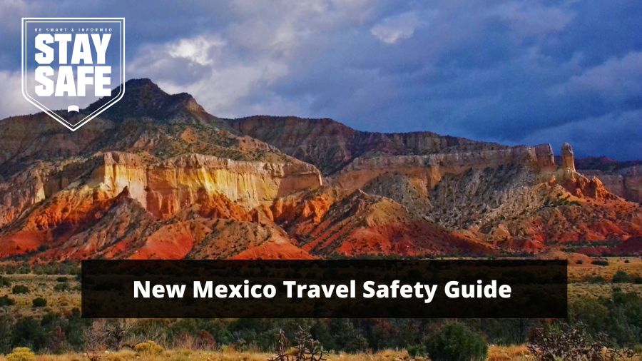 How safe is New Mexico for Travel - New Mexico Travel Safety Guide