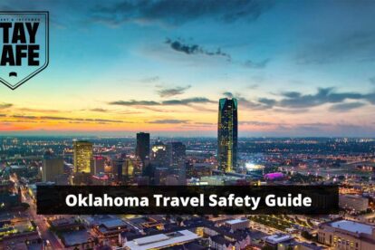 How safe is Oklahoma for Travel - Oklahoma Travel Safety Guide