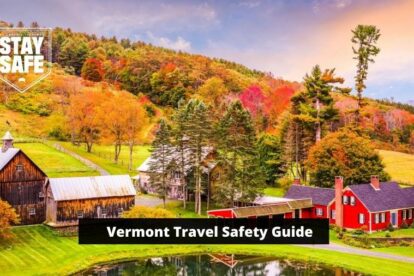 How safe is Vermont for Travel - Travel Safety Guide