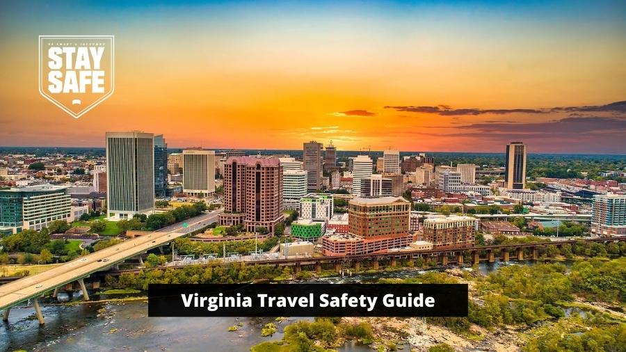 How safe is Virginia for Travel - Travel Safety Guide