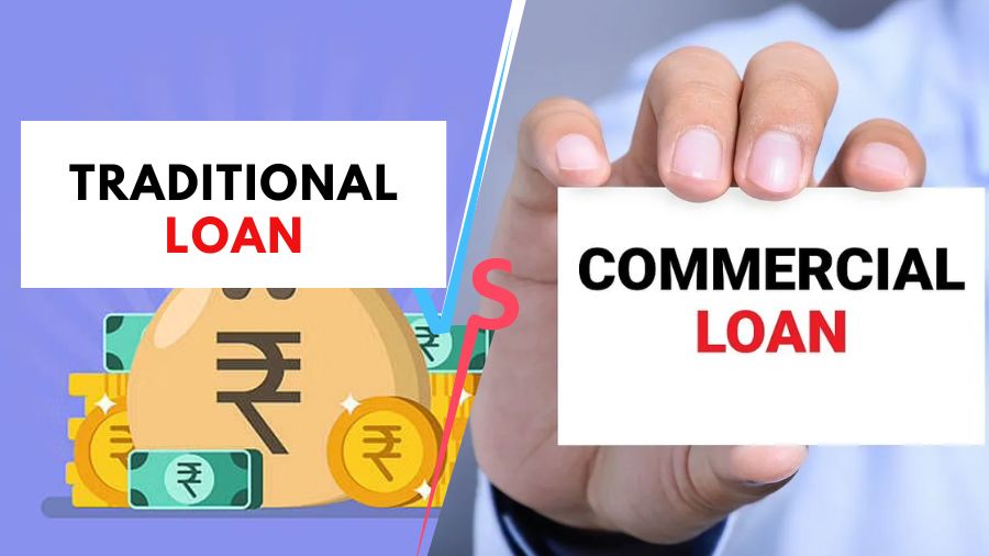 Commercial Loans vs. Traditional loans