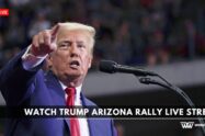 Watch Trump Arizona Rally Live Stream