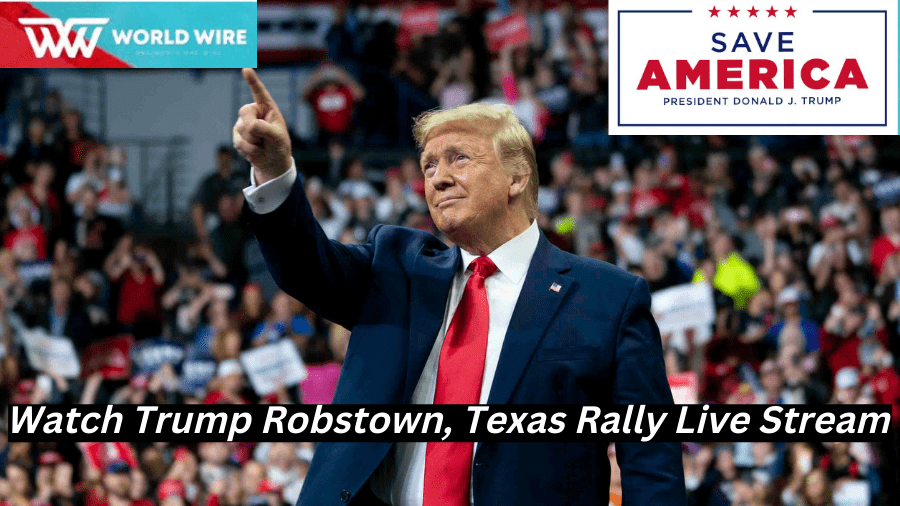 Watch Trump Robstown, Texas Rally Live Stream
