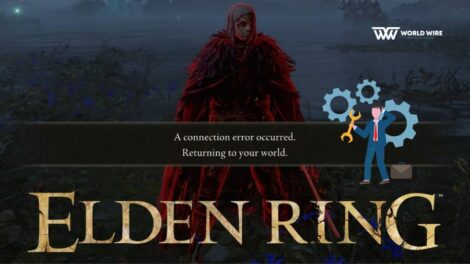 Elden Ring Connection Error - How to Fix - World-Wire