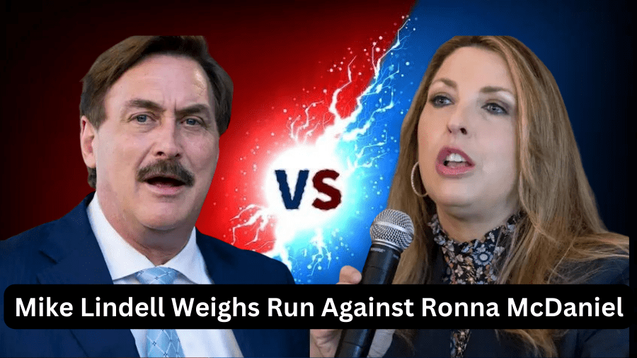 Mike Lindell Weighs Run Against Ronna McDaniel
