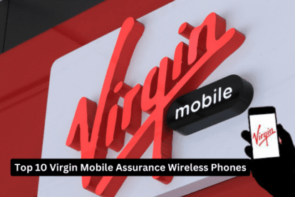 Top 10 Virgin Mobile Assurance Wireless Phones