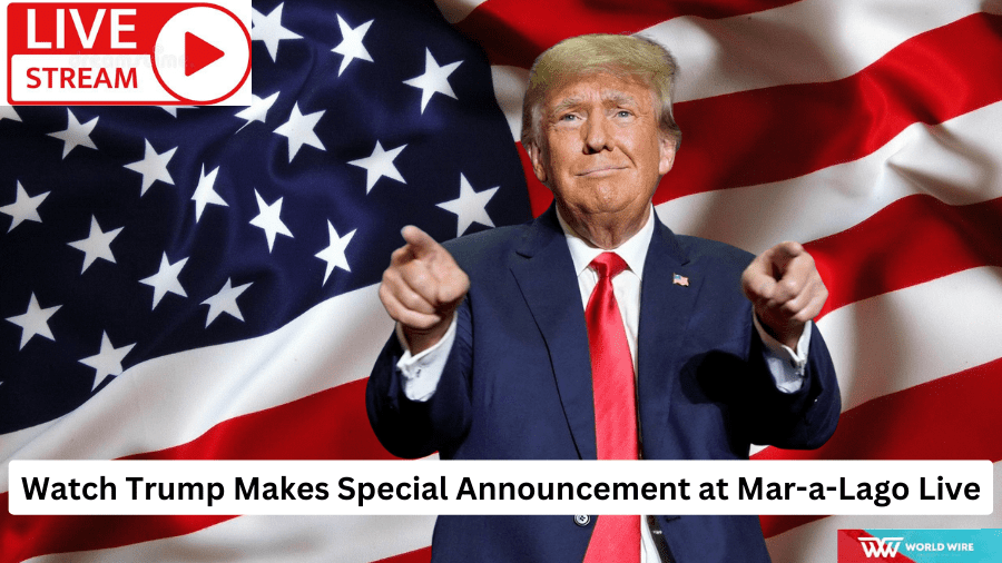 Watch Trump Makes Special Announcement At Mar-a-Lago Live