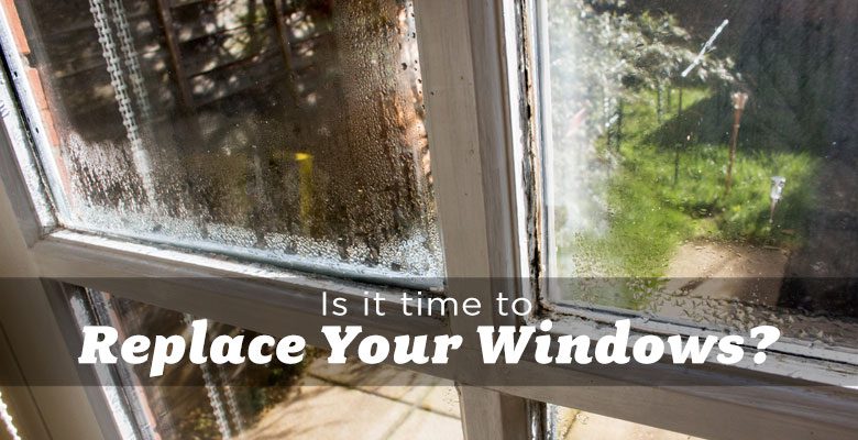 When should you replace your windows?