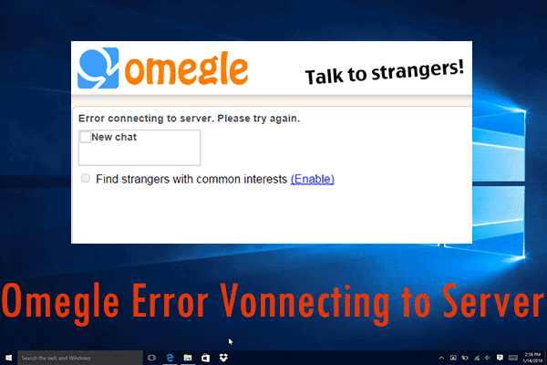 How to Fix Omegle Error Connecting to Server? 